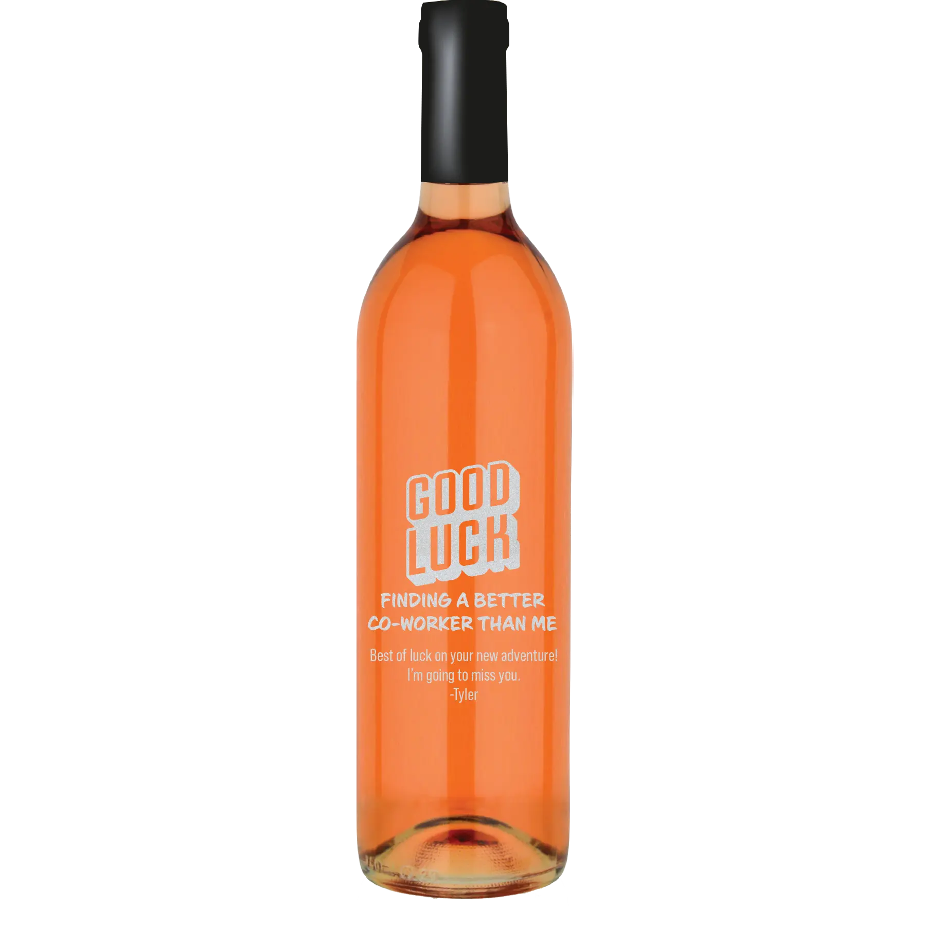Good Luck Finding A Better Coworker Custom Wine Bottle - White Zinfandel