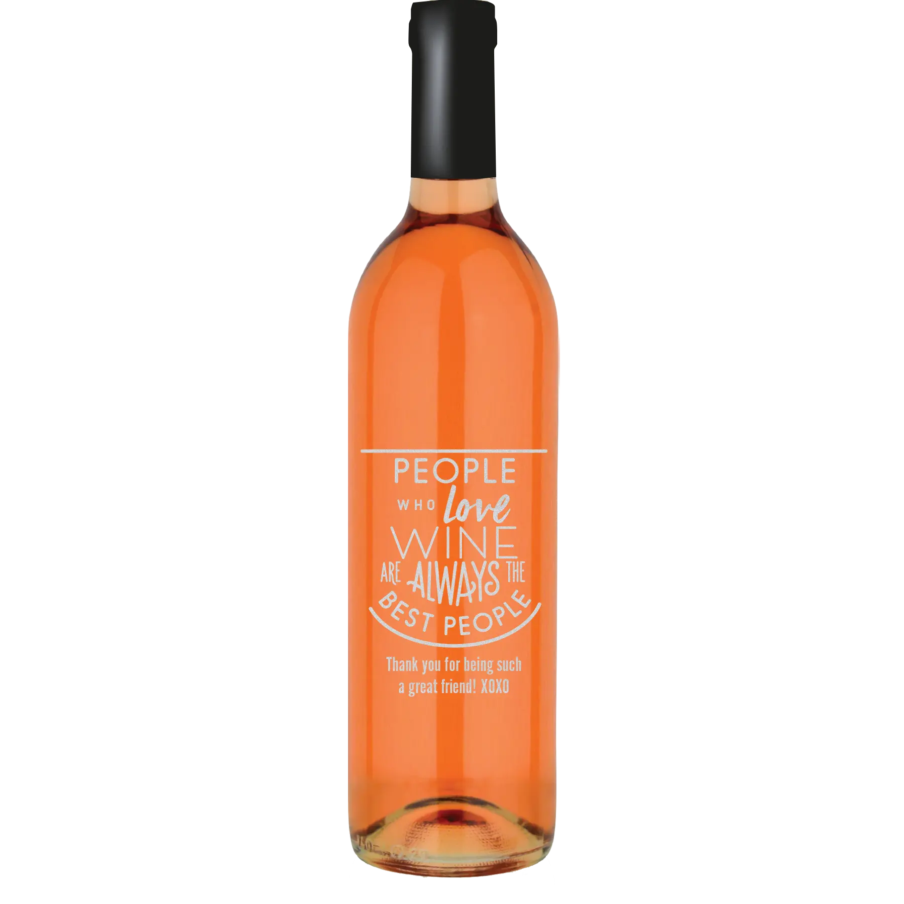 People Who Love Wine Are Always the Best People Custom Wine Bottle - White Zinfandel