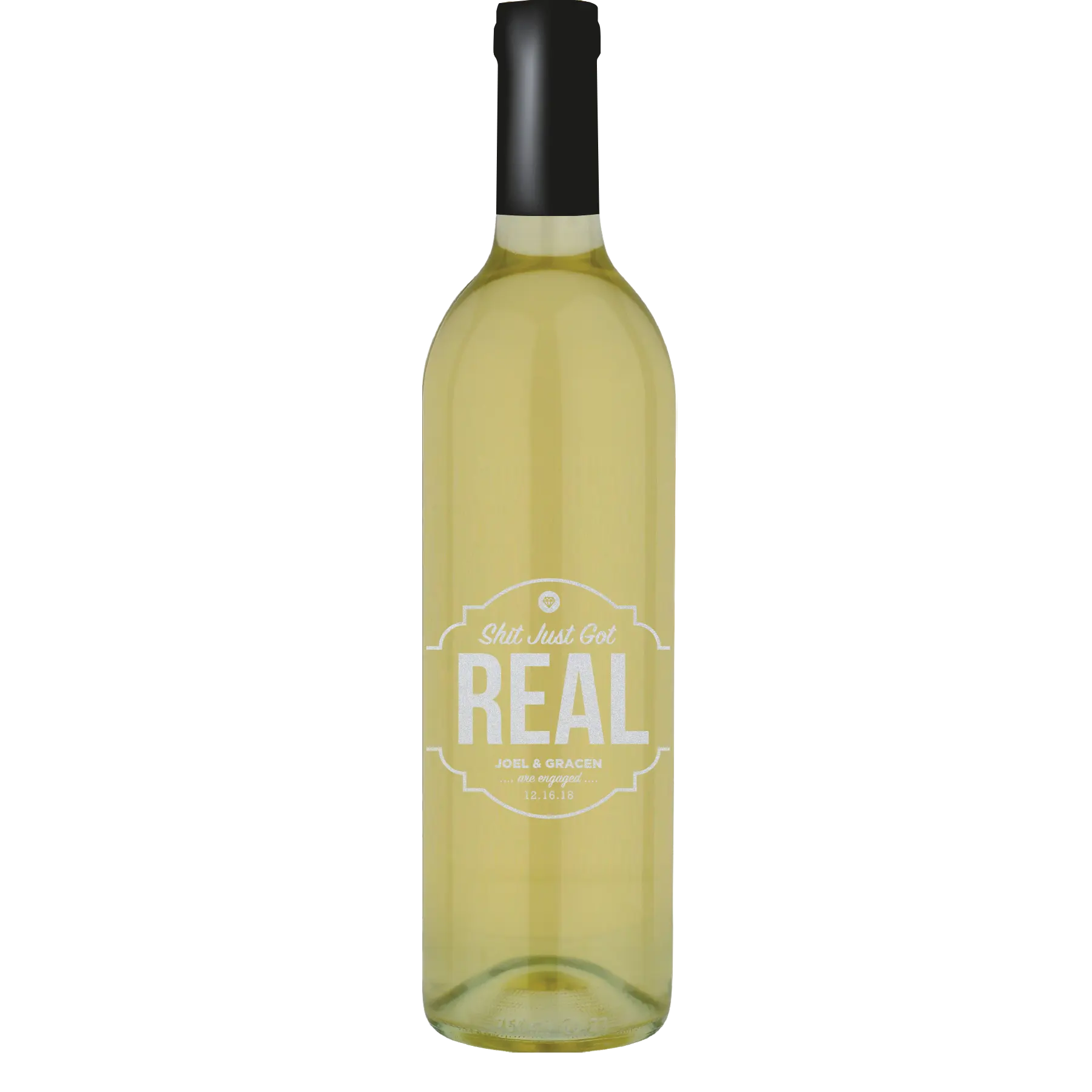 Sh*t Just Got Real Engagement Custom Wine Bottle - Symphony