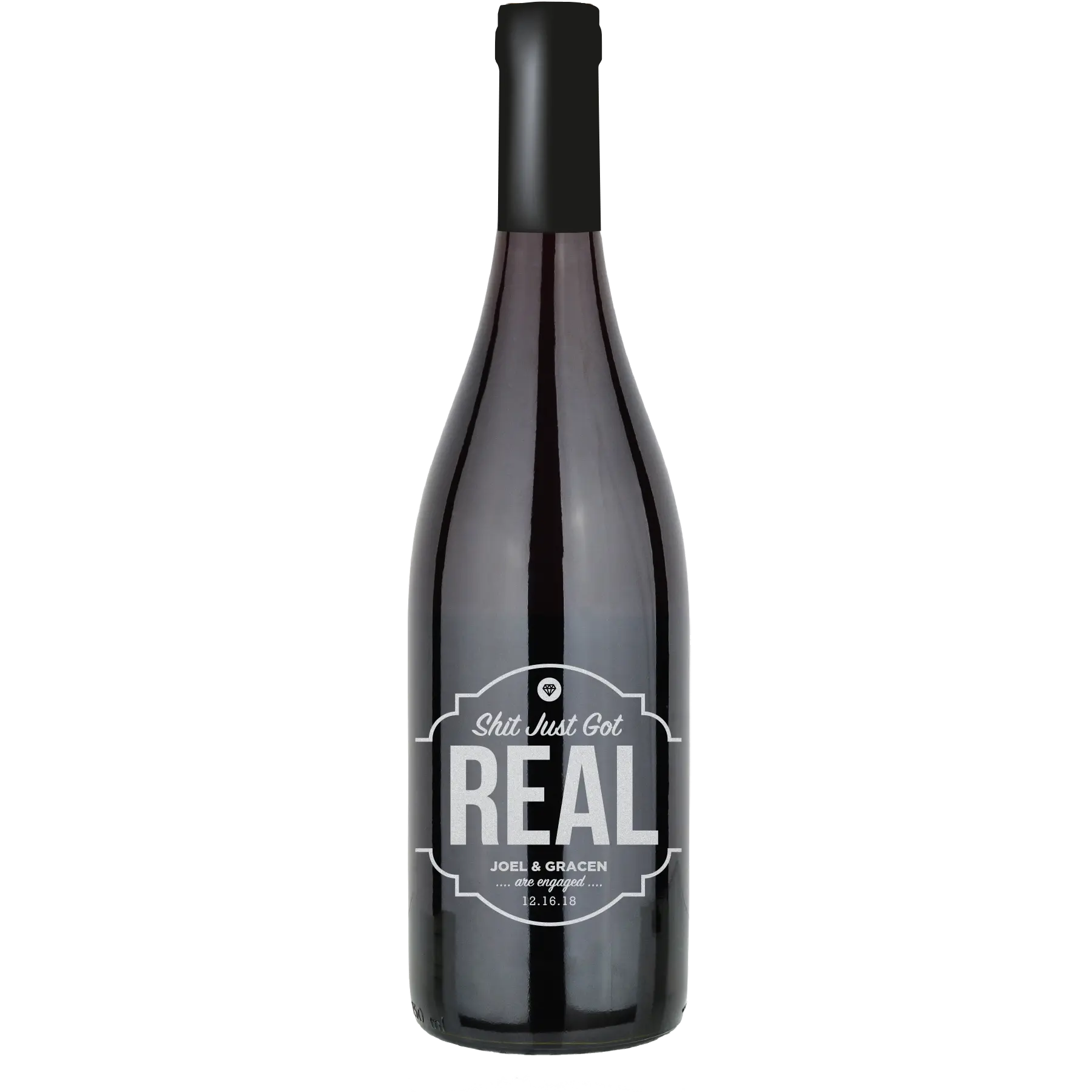 Sh*t Just Got Real Engagement Custom Wine Bottle - Syrah