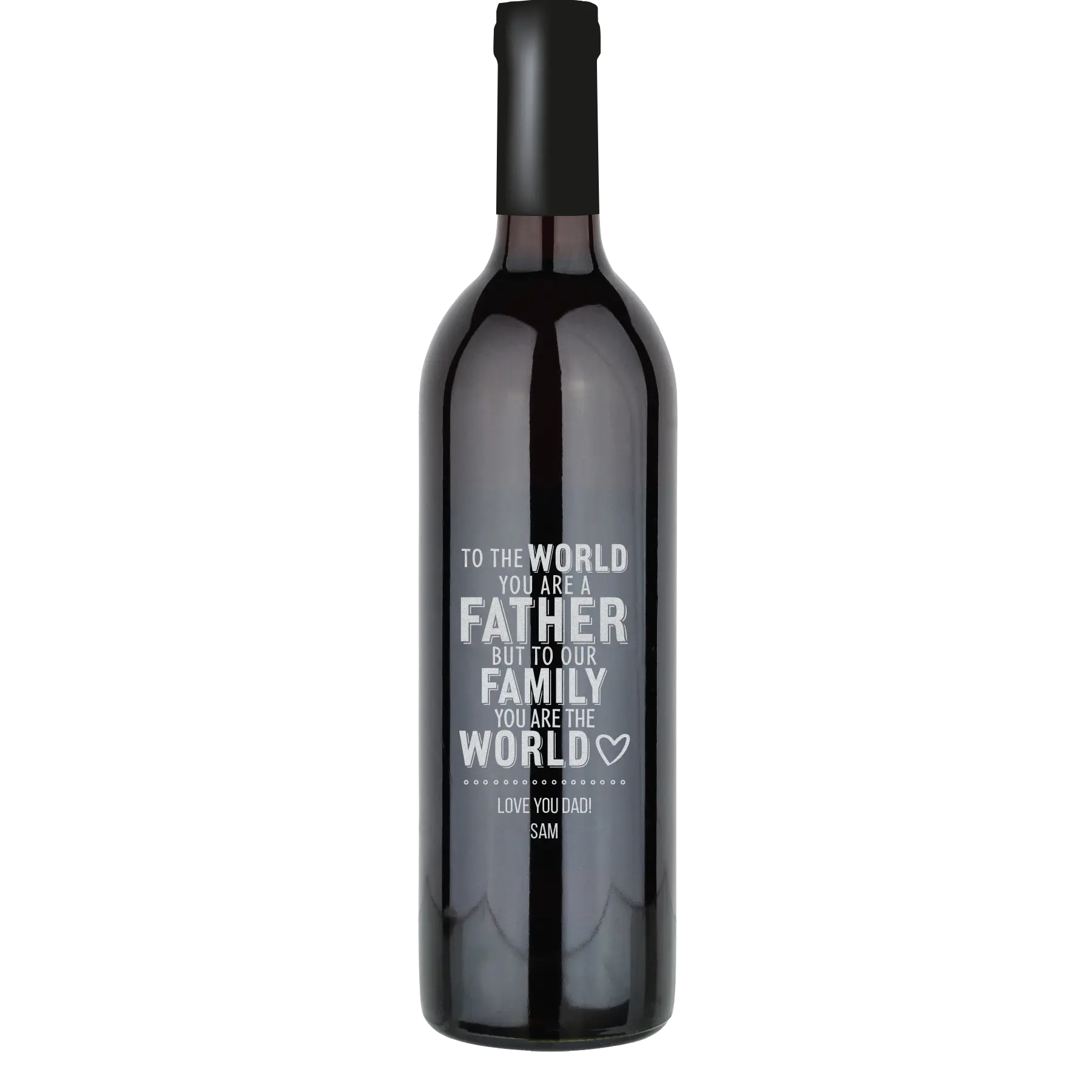 To The World You Are Father Custom Wine Bottle - Cabernet Sauvignon