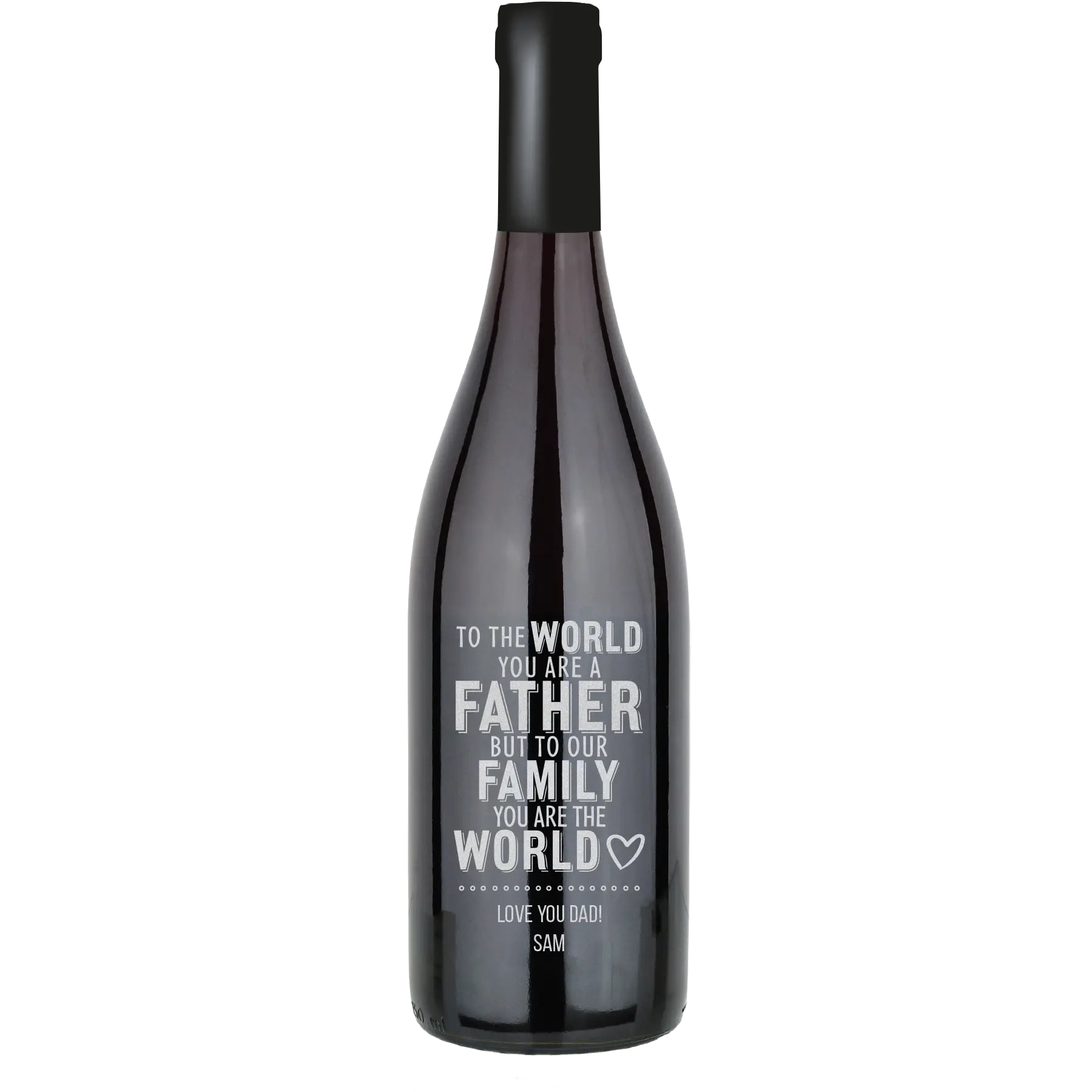 To The World You Are Father Custom Wine Bottle - Pinot Noir
