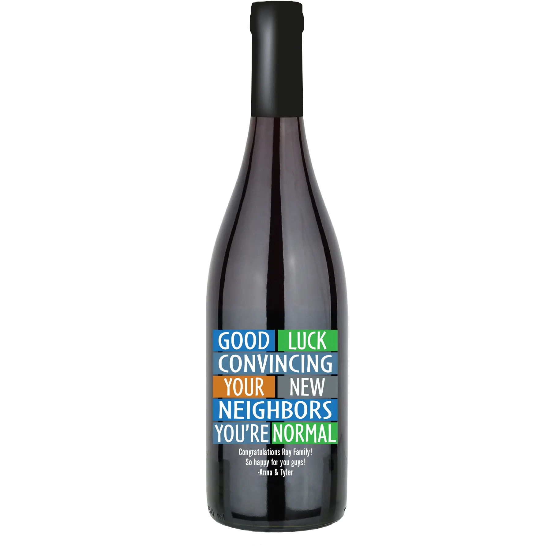 Good Luck Convincing Neighbors Custom Wine Bottle - Pinot Noir
